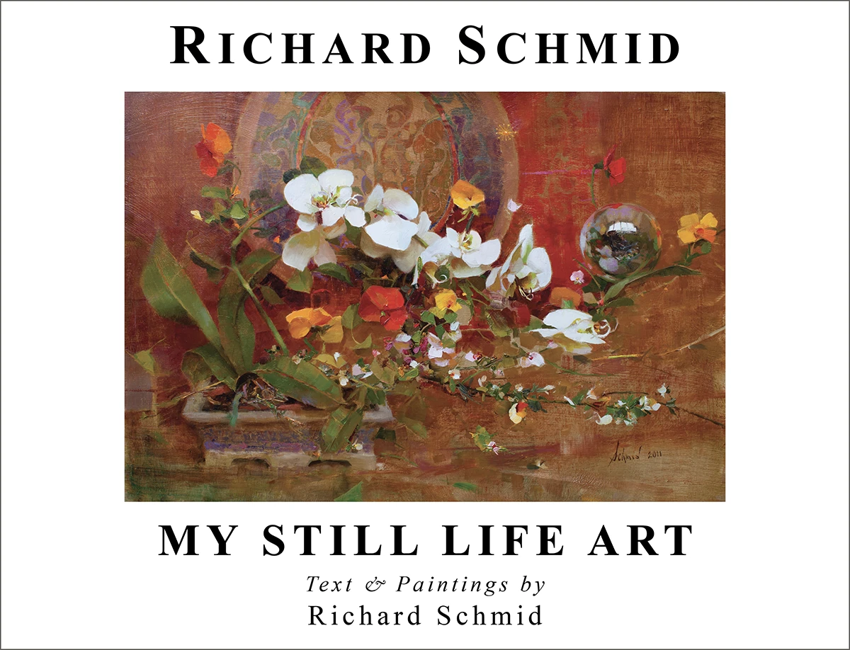 Cover of book My Still Life Art by Richard Schmid